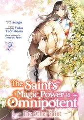The Saint s Magic Power is Omnipotent: The Other Saint (Manga) Vol. 2