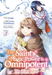 The Saint s Magic Power is Omnipotent: The Other Saint (Manga) Vol. 3