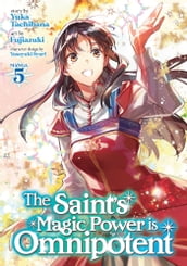The Saint s Magic Power is Omnipotent (Manga) Vol. 5