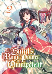 The Saint s Magic Power is Omnipotent (Deutsche Light Novel): Band 2