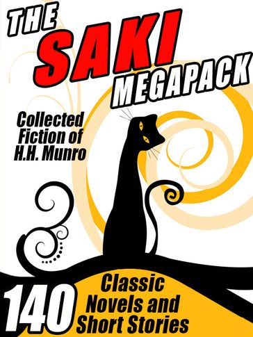 The Saki Megapack - H.H. Munro - Hector Hugh Munro (Saki)