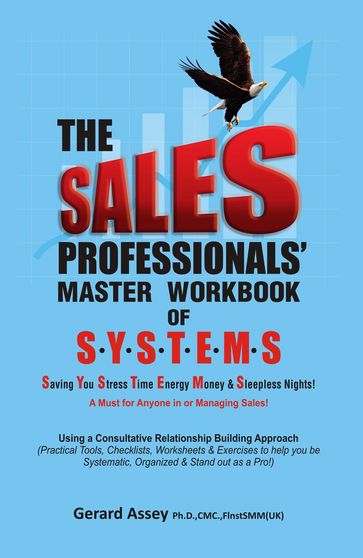 The Sales Professionals' Workbook of S.Y.S.T.E.M.S - Gerard Assey