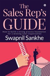 The Sales Rep s Guide