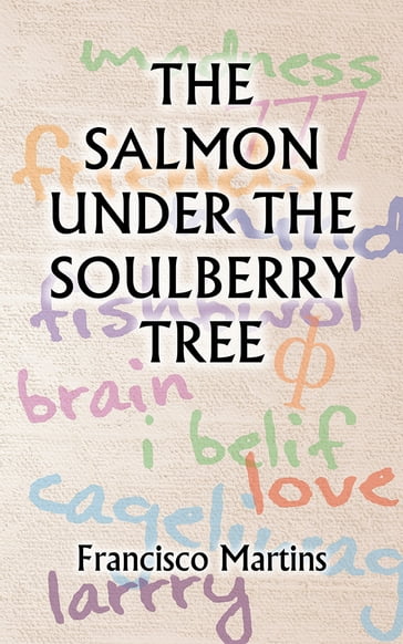 The Salmon Under the Soulberry Tree - Francisco Martins