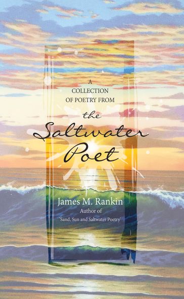 The Saltwater Poet Collection - James Rankin