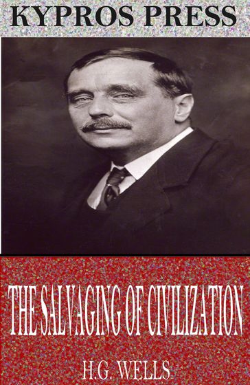 The Salvaging of Civilization - H.G. Wells