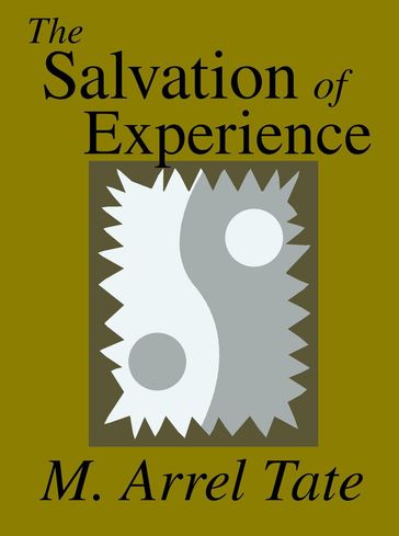 The Salvation Of Expereince - M. Arrel Tate