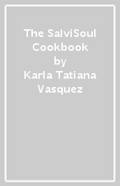 The SalviSoul Cookbook