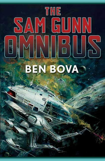 The Sam Gunn Omnibus - Ben Bova