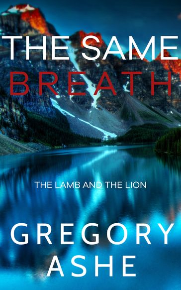 The Same Breath - Gregory Ashe