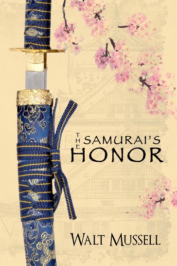 The Samurai's Honor - Walt Mussell