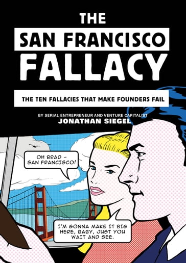 The San Francisco Fallacy - Jonathan Siegel