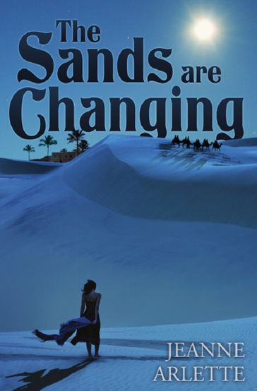 The Sands Are Changing - Jeanne Arlette