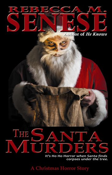 The Santa Murders: A Christmas Horror Story - Rebecca M. Senese