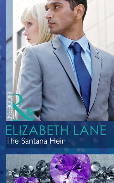 The Santana Heir (Mills & Boon Modern) (Billionaires and Babies, Book 36) - Elizabeth Lane