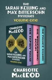 The Sarah Kelling and Max Bittersohn Mysteries Volume One