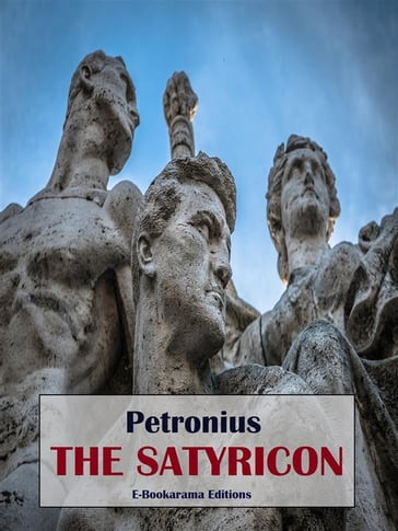 The Satyricon - Petronius