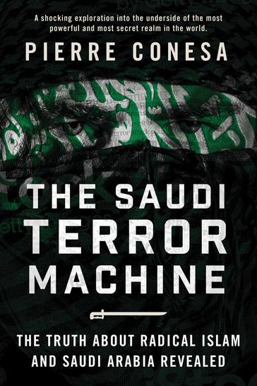 The Saudi Terror Machine - Pierre CONESA