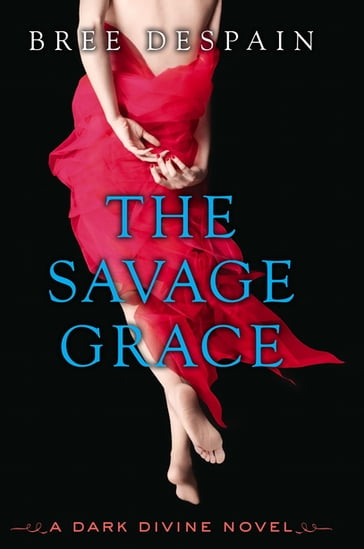 The Savage Grace - Bree Despain