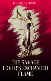 The Savage Lover s Enchanted Flame