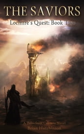 The Saviors: Locmire s Quest Book Two A Tales from Calencia Novel