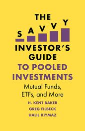 The Savvy Investor s Guide to Pooled Investments