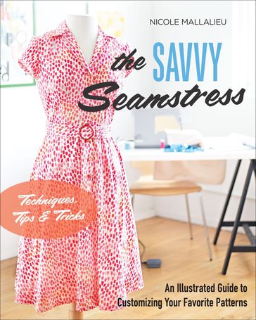 The Savvy Seamstress - Nicole Mallalieu