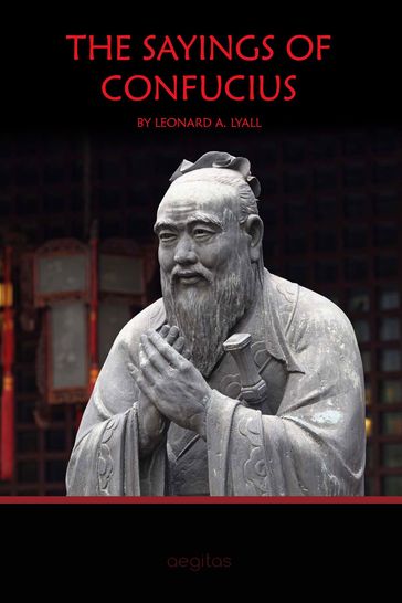 The Sayings of Confucius - Confucius