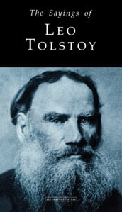 The Sayings of Leo Tolstoy