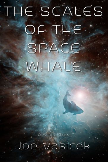 The Scales of the Space Whale - Joe Vasicek