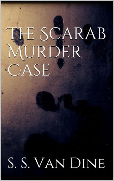 The Scarab Murder Case - S. S. Van Dine