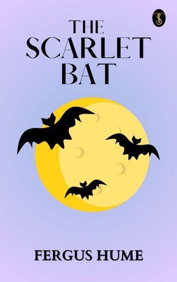 The Scarlet Bat - Fergus Hume