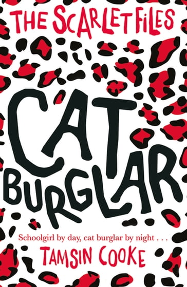 The Scarlet Files: Cat Burglar - Tamsin Cooke