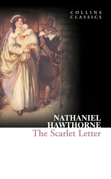 The Scarlet Letter (Collins Classics) - Hawthorne Nathaniel