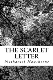 The Scarlet Letter (Illustrated Edition)