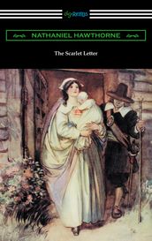 The Scarlet Letter (Illustrated by Hugh Thomson with an Introduction by Katharine Lee Bates)