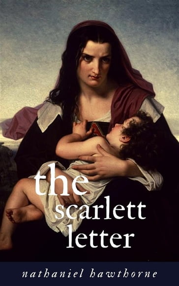 The Scarlet Letter - Hawthorne Nathaniel