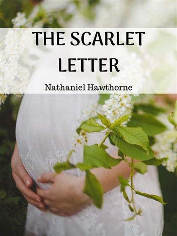 The Scarlet Letter - Hawthorne Nathaniel