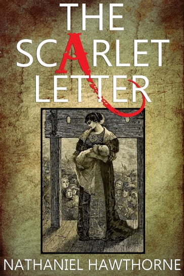 The Scarlet Letter: With 12 Illustrations and a Free Audio Link. - Hawthorne Nathaniel