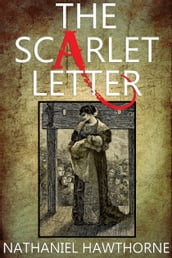 The Scarlet Letter: With 12 Illustrations and a Free Audio Link.