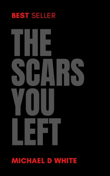 The Scars You Left - Michael White