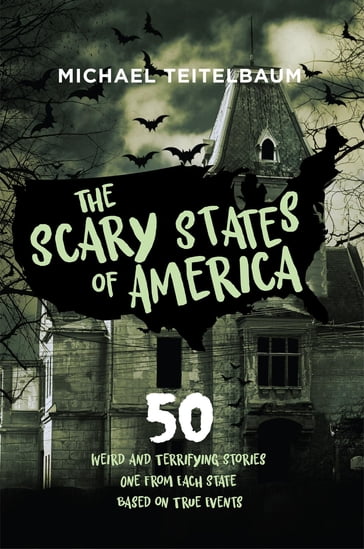 The Scary States of America - Michael Teitelbaum