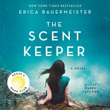 The Scent Keeper - Erica Bauermeister