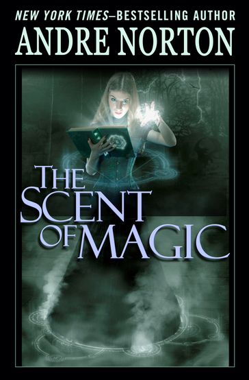 The Scent of Magic - Andre Norton