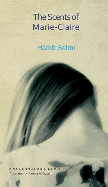 The Scents of Marie-Claire - Habib Selmi