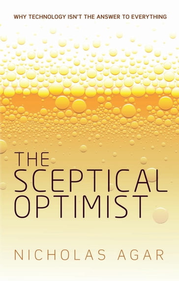 The Sceptical Optimist - Nicholas Agar