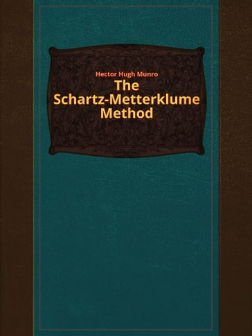 The Schartz-Metterklume Method - Hector Hugh Munro