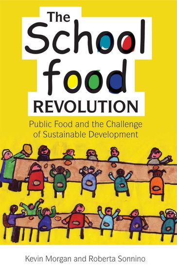 The School Food Revolution - Kevin Morgan - Roberta Sonnino