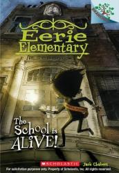 The School Is Alive!: A Branches Book (Eerie Elementary #1), 1