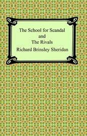 The School for Scandal and The Rivals